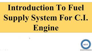 Introduction To Fuel Supply System For C I Engine Fuel Injection system [upl. by Airtap]