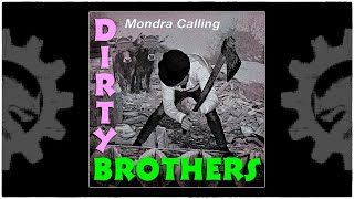 DIRTY BROTHERS  Mondra Calling 2017 [upl. by Nosnhoj865]