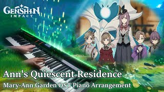 Anns Quiescent ResidenceGenshin Impact Fontaine Mary Ann Gardens Theme Piano Arrangement [upl. by Kendall585]