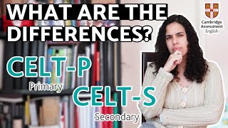 WHAT ARE THE DIFFERENCES BETWEEN THE CELT P AND CELT S  Cambridge English Teaching Courses [upl. by Wentworth]