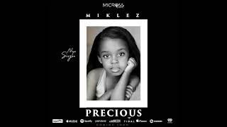 Miklez Muziq Precious New Song Alert [upl. by Key321]