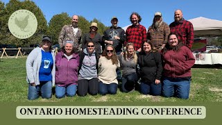 Eastern Ontario Homesteading Conference 2022 CanadianHomesteaders  Vlog [upl. by Ileyan]