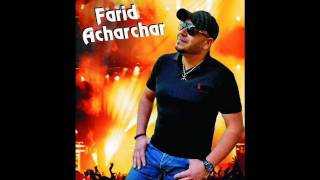 FARID ACHARCHAR 2016 YELLIS NTIZI OUZOU [upl. by Notlem374]