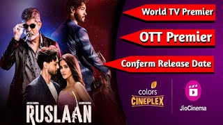 Ruslaan OTT Release Date Conferm  Ruslaan TV Release Date Conferm  Colors Cineplex  Jio Cinema [upl. by Eittod760]