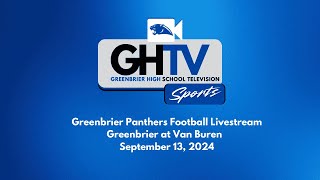 Greenbrier Panthers Livestream  Greenbrier at Van Buren  91324 [upl. by Novaj]