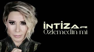 İntizar  Özlemedin mi HD [upl. by Omle262]