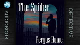 Detective  The Spider  Fergus Hume  Read by Don W Jenkins [upl. by Francyne]