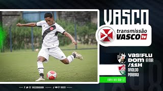 AO VIVO  VASCO x FLUMINENSE  COPA RIO SUB17  5ª RODADA [upl. by Marentic28]