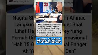 KAGETNYA RAFFI AHMAD DAN NAGITA SLAVINA LIHAT HARGA BAJU JERSEY [upl. by Neeruan]