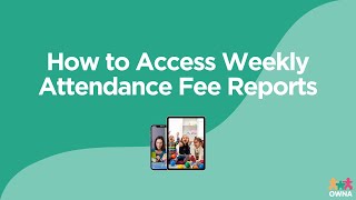 How to Get Weekly Attendance Fee Reports in the OWNA Portal [upl. by Ossy]