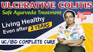 Ulcerative Colitis Safe Ayurveda Treatment Living Healthy Even after 2 Years  UCIBD Complete Cure [upl. by Zenobia136]