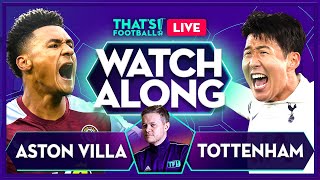 ASTON VILLA vs TOTTENHAM LIVE with Mark Goldbridge [upl. by Ynohtona264]