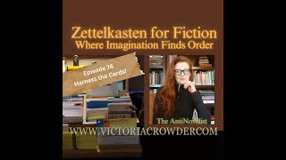 Harness the Cards Zettelkasten for Fiction Where Imagination Finds Order  Book WIP ep 76 [upl. by Olney]