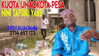 KUOTA UNAOKOTA PESA NINI TAFSIRI YAKE [upl. by Ydoj48]