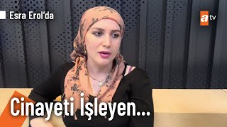 Dadı Meryem cinayeti kimin işlediğini açıkladı  Esra Erolda 5 Nisan 2024 EsraErolatv [upl. by Assyla235]