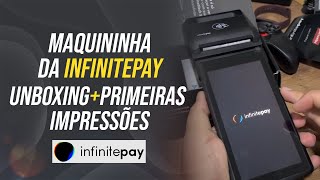 UNBOXING E PRIMEIRAS IMPRESSÕES DA NOVA MAQUININHA DA INFINITEPAY [upl. by Mccafferty705]