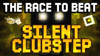 The Race to Beat Silent Clubstep Geometry Dash [upl. by Monda]