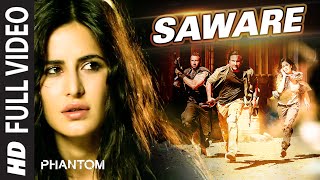 Saware FULL VIDEO Song  Arijit Singh  Phantom  TSeries [upl. by Zeitler]