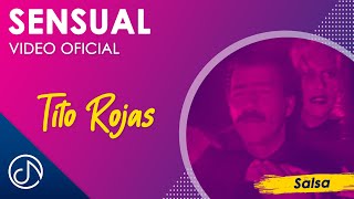 SENSUAL 💃  Tito Rojas Video Oficial [upl. by Lemyt246]