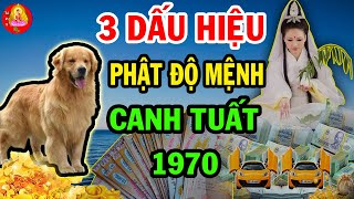 🔴Tuổi Canh Tuất 1970 Trời Thương Phật Độ ẴM 100 TỶ Có 3 Dấu Hiệu Này Biết Được ẮT ĐỔI ĐỜI [upl. by Louanne]