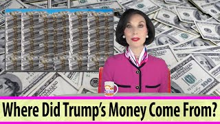 Where Did Trumps Money Come From [upl. by Lowndes]