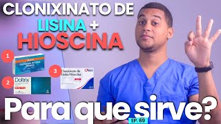 CLONIXINATO DE LISINA HIOSCINA PARA QUE SIRVE  3 COSAS  MEDICAMENTOS [upl. by Kameko]