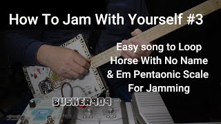 Circle Looper amp Horse with No Name amp Em Pentatonic How To Jam With Yourself 3 cigarboxguitarlesson [upl. by Thais418]