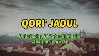 Qori Jadul Banget  Tapi Enak Di Dengerin  Jadi Ingat Zaman Dulu [upl. by Pilif]