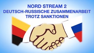 Nord Stream 2 DeutschRussische Zusammenarbeit trotz Sanktionen [upl. by Dorkus808]