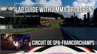 Mastering SpaFrancorchamps with Jimmy Broadbent  GT Sport Lap Guide [upl. by Eelarbed144]