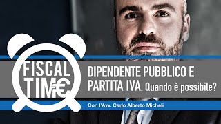 DIPENDENTE PUBBLICO E PARTITA IVA  Quando è possibile [upl. by Sanyu]