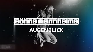 Söhne Mannheims  Augenblick Official Video [upl. by Charbonnier]