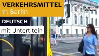 Deutsch  Verkehrsmittel in Berlin mit Untertiteln [upl. by Nnayelhsa]