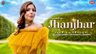 Jhanjhar  Kanika Kapoor Deep Money amp Nitin Gupta  Zee Music Originals [upl. by Edyaw290]