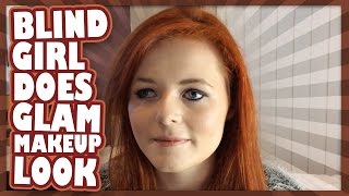 Blind Girl Creates Glam Makeup Look blindlifehacks  Lucy Edwards [upl. by Emmi]