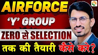 Airforce Y Group Zero से Selection तक की तैयारी कैसे करे  Airforce Y Group Study Plan  Airforce [upl. by Marylynne]