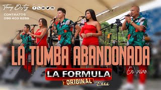 Tumba Abandonada  La Formula Original  En Vivo [upl. by Easter108]