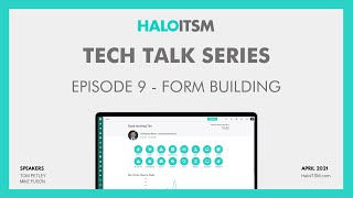 HaloITSM Form Building  Tech Talk with Excalibur Data Systems [upl. by Dayiz638]