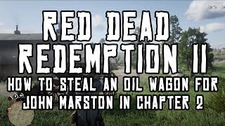 Red Dead Redemption 2 How to Steal an Oil Wagon for John Marston Chapter 2 Story Mission [upl. by Aeresed]