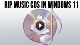 How to Rip Music CDs with the New Windows 11 Media Player [upl. by Nasia47]