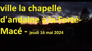 une ville la chapelle dandaine à la FertéMacé  jeudi 16 mai 2024 131228 [upl. by Chessa710]