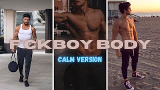 CALM VERSION quotFCKBOY BODYquot  Ultimate Subliminal for Men [upl. by Peltz78]