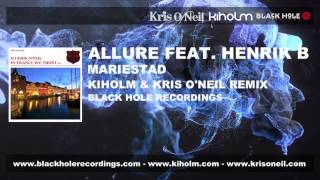 Allure feat Henrik B  Mariestad Kiholm amp Kris ONeil Remix Black Hole Recordings 2012 [upl. by Thaddeus]