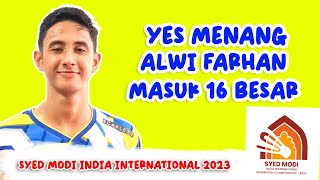 🔴MENANG Alwi FARHAN VS Sholeh AIDIL SYED MODI INDIA INTERNATIONAL 2023 Live Score [upl. by Ciryl]