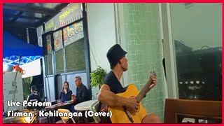 LIVE Record Firman  Kehilangan Cover at Kopi NAH Bandung [upl. by Mcgill]