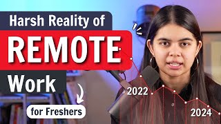 Harsh Reality of Remote Work for quotFreshersquot in 2024  Tech Jobs [upl. by Emmerich846]