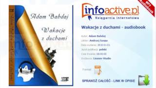 Wakacje z duchami audiobook mp3  Adam Bahdaj [upl. by Nonnac]