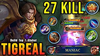 27 Kills Tigreal Damage Almost SAVAGE SUPER INTENSE BATTLE  Build Top 1 Global Tigreal  MLBB [upl. by Anaehs19]