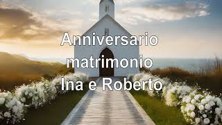 Anniversario matrimonio Ina e Roberto [upl. by Itch677]