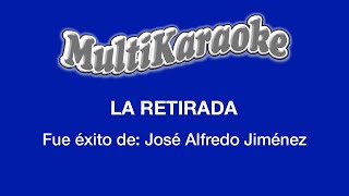 La Retirada  Multikaraoke  Fue Éxito de José Alfredo Jiménez [upl. by Ttevi]